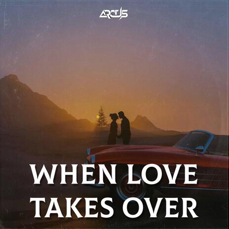 When Love Takes Over | Boomplay Music