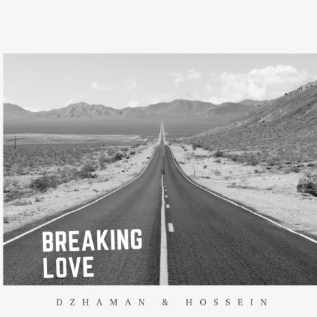 Breaking Love ft. HOSSEIN | Boomplay Music