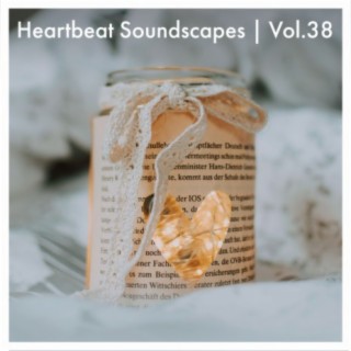 Heartbeat Soundscapes, Vol. 38