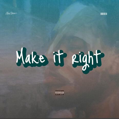 Make it right | Boomplay Music