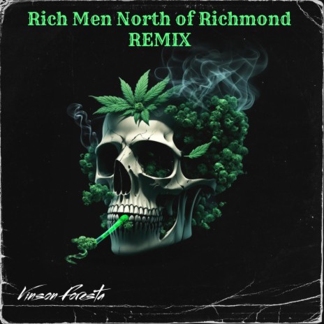Rich Men North of Richmond (REMIX) | Boomplay Music