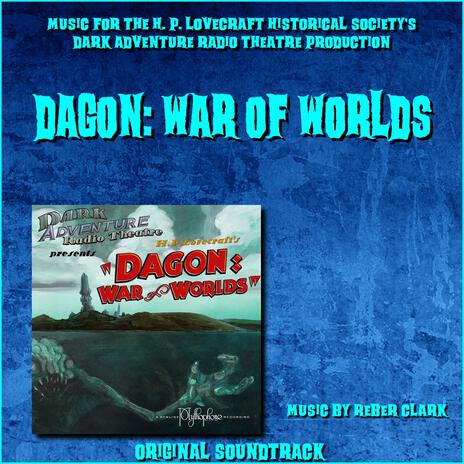 Dagon: War of Worlds (Original Radio Play Soundtrack)