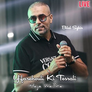 Yifarehouli Ki Tesrali Haja Wa3ra (Live)