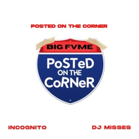 Posted On The Corner (Intro) ft. Dj Misses & Big Fvme | Boomplay Music