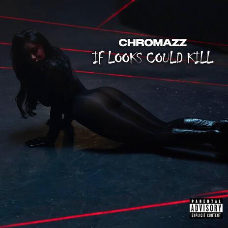 If Looks Could Kill | Boomplay Music