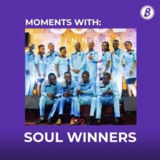 Moments With: Soul Winners