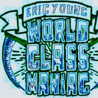 World Class Maniac