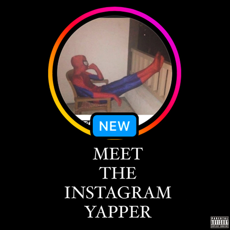 Meet The Instagram Yapper | Boomplay Music