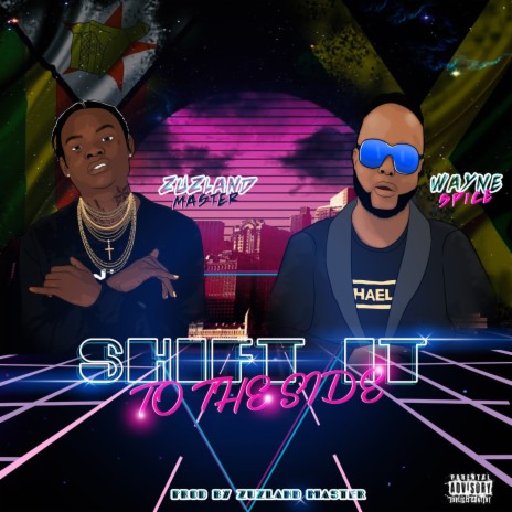 Shift it to the side ft. Zuzland Master | Boomplay Music