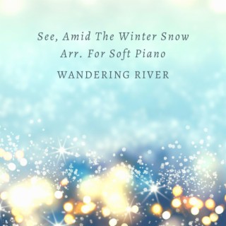 See, Amid The Winter's Snow Arr. For Soft Piano