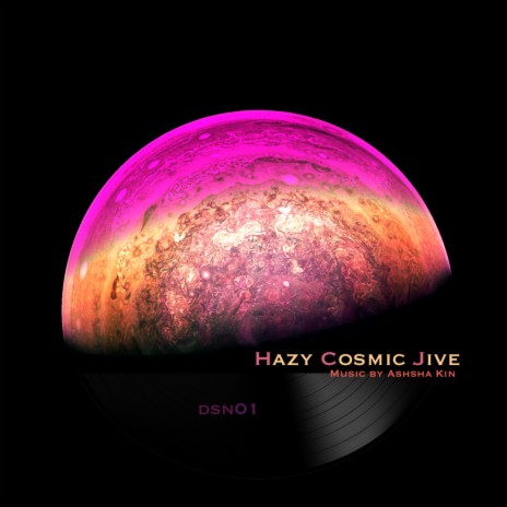 Hazy Cosmic Jive | Boomplay Music