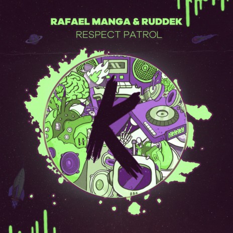 Respect Patrol (Original Mix) ft. Ruddek | Boomplay Music