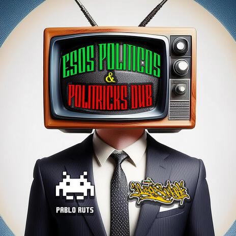 Politricks Dub (Live Dub) ft. Pablo Ruts | Boomplay Music