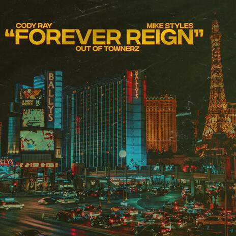 Forever Reign ft. Cody Ray & Mike Styles