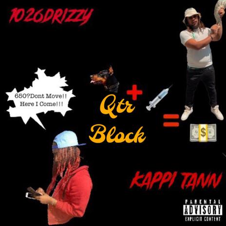 Qtr Block ft. Kappi Tan | Boomplay Music