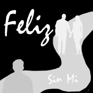 Feliz Sin Mi