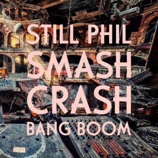 Smash Crash Bang Boom