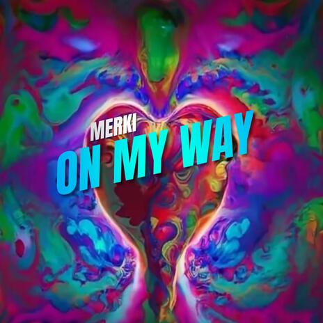 On My Way | Boomplay Music