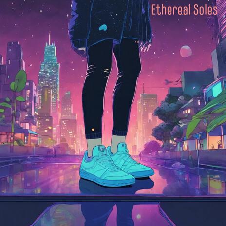 ChillOutMusic-Ethereal Soles- | Boomplay Music