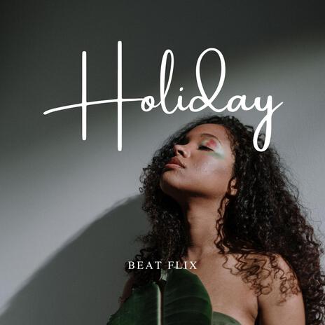 Holiday | Boomplay Music