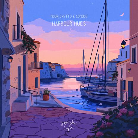 Harbour Hues ft. Comodo & soave lofi | Boomplay Music