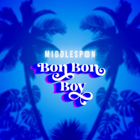 Bon Bon Boy | Boomplay Music
