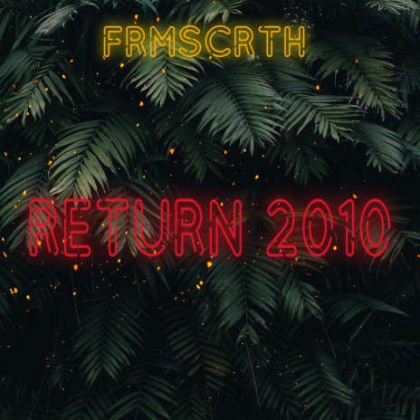 Return 2010 | Boomplay Music