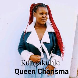 QUEEN CHARISMA (Kungakuhle)