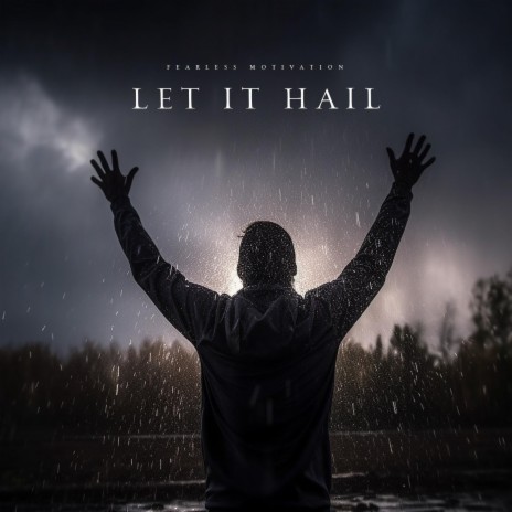 Let It Hail (feat. Alpha) | Boomplay Music