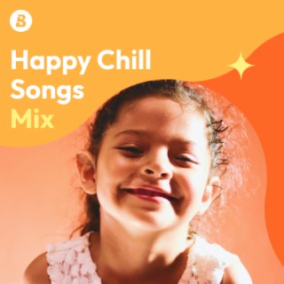 Happy Chill Songs Mix