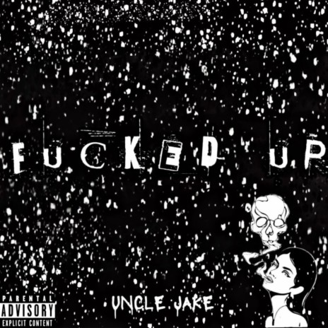 Fucked Up | Boomplay Music