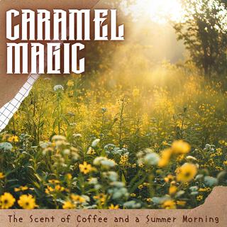 The Scent of Coffee and a Summer Morning