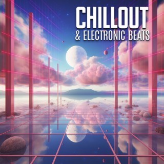 Chillout & Electronic Beats - Experimental Sounds & Synth Music | Cool Vibes