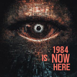 1984 is now here