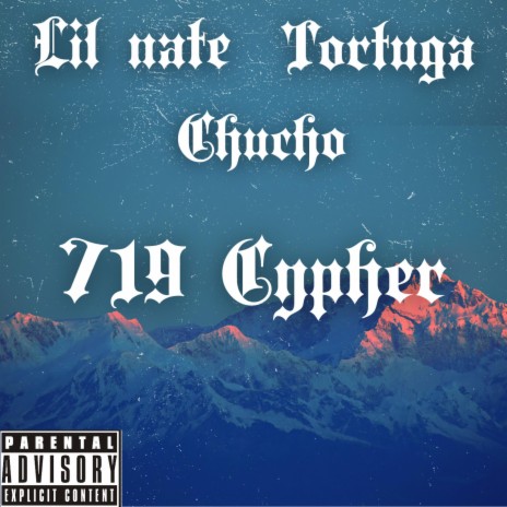 719 Cypher ft. Lil Nate & Chucho | Boomplay Music