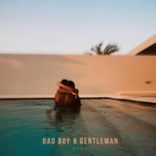 Bad boy & Gentleman
