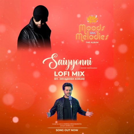 Saiyyonni LoFi Mix ft. Himesh Reshammiya & Devashish Korani | Boomplay Music