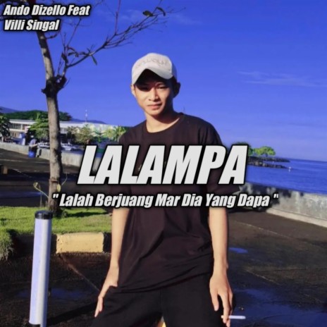 Lalampa | Lalah Berjuang Mar Dia Yang Dapa ft. Villi Singal | Boomplay Music