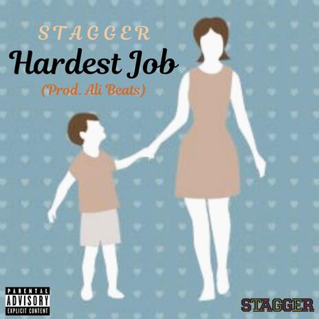 Hardest Job | Boomplay Music