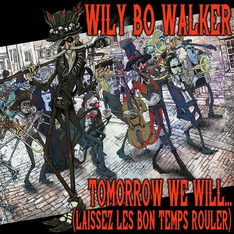 Tomorrow We Will… (Laissez les Bon Temps Rouler) | Boomplay Music