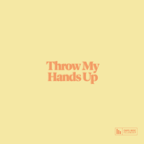 Throw My Hands Up [Live] ft. Harmony LaBeff | Boomplay Music