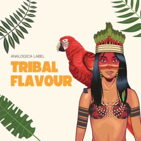 Tribal Flavour | Boomplay Music