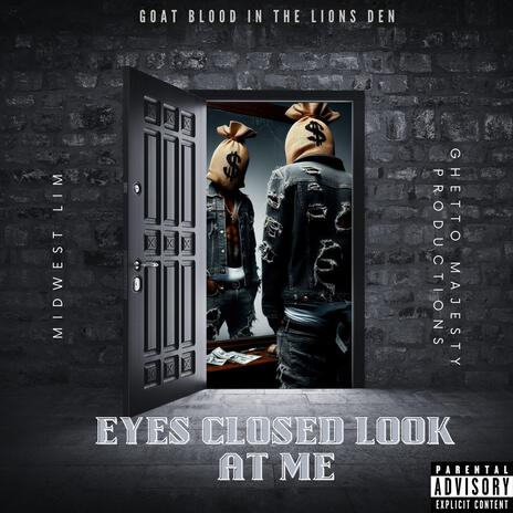 Eyes closed look at me | Boomplay Music