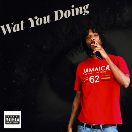 Wat You Doing | Boomplay Music