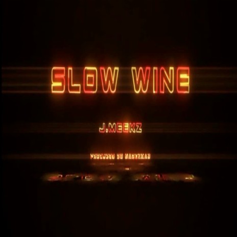 Slow Wine | Boomplay Music