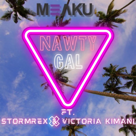 Nawty Gal ft. Stormrex, Victoria Kimani & Gflow | Boomplay Music