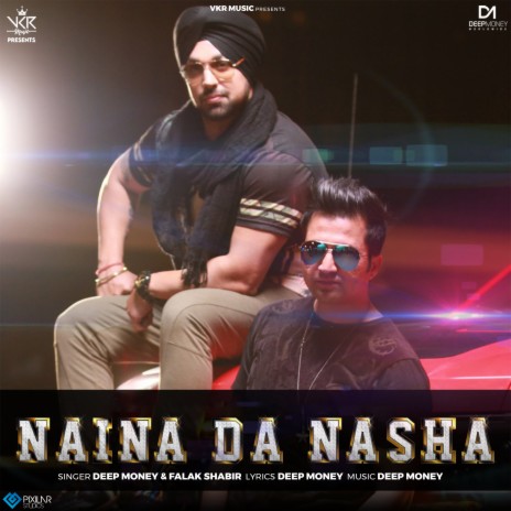 Naina Da Nasha ft. Falak Shabir | Boomplay Music