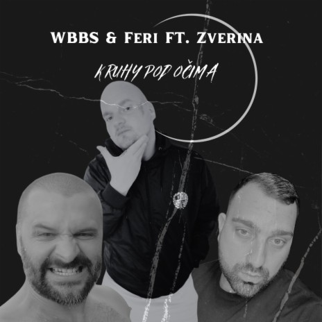 Kruhy pod očima ft. WBBS & Zverina
