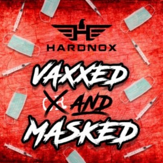 Vaxxed and Masked