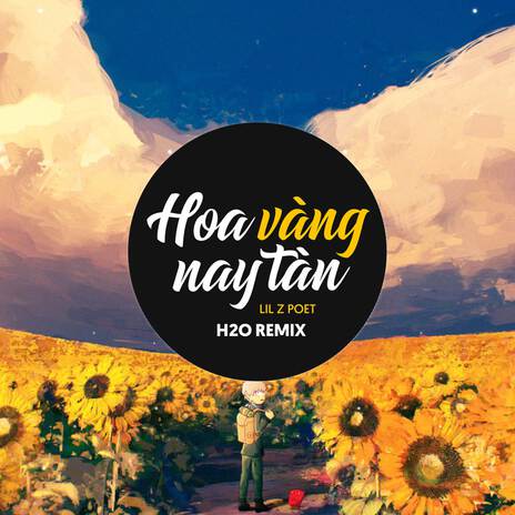 Hoa Vàng Nay Tàn (Remix EDM) ft. H2O Music | Boomplay Music